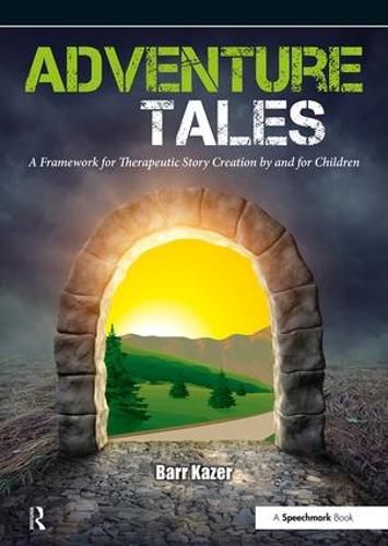 Cover image for Adventure Tales: A Framework for Therapeutic Story Creation by and for Children