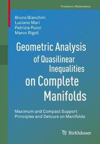 Cover image for Geometric Analysis of Quasilinear Inequalities on Complete Manifolds: Maximum and Compact Support Principles and Detours on Manifolds