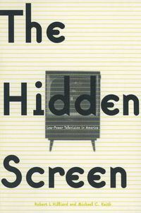Cover image for The Hidden Screen: Low Power Television in America: Low Power Television in America