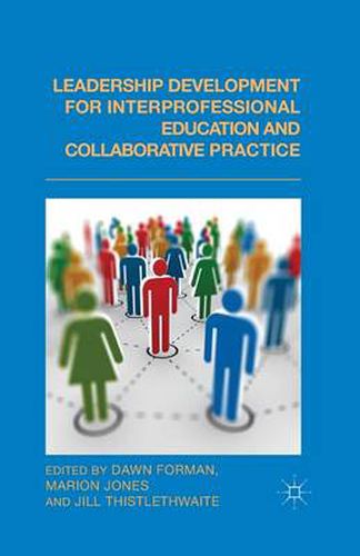 Leadership Development for Interprofessional Education and Collaborative Practice