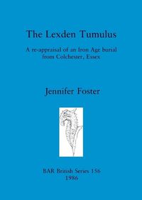 Cover image for The Lexden Tumulus