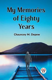 Cover image for My Memories of Eighty Years