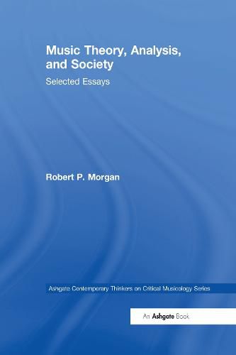 Music Theory, Analysis, and Society: Selected Essays