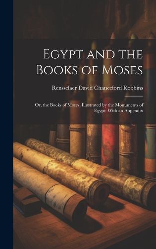 Cover image for Egypt and the Books of Moses