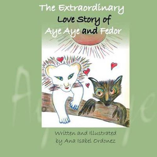 Cover image for The Extraordinary Love Story of Aye Aye and Fedor