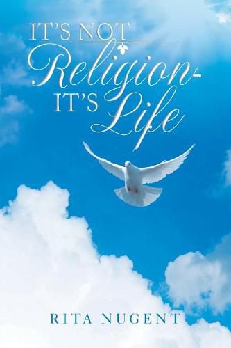 Cover image for It's Not Religion - It's Life