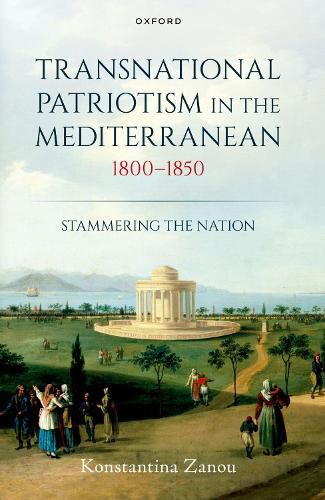 Cover image for Transnational Patriotism in the Mediterranean, 1800-1850