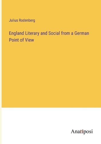 England Literary and Social from a German Point of View