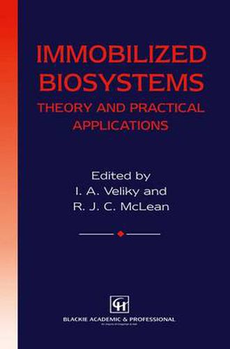 Cover image for Immobilized Biosystems: Theory and Practical Applications