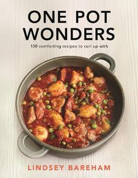 Cover image for One Pot Wonders: Easy and delicious feasting without the hassle