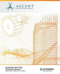 Cover image for AutoCAD 2017 (R1): 3D Drawing & Modeling - Mixed Units: Autodesk Authorized Publisher