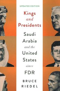 Cover image for Kings and Presidents: Saudi Arabia and the United States since FDR