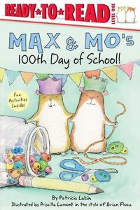 Cover image for Max & Mo's 100th Day of School!: Ready-To-Read Level 1