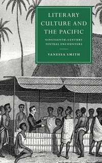 Cover image for Literary Culture and the Pacific: Nineteenth-Century Textual Encounters