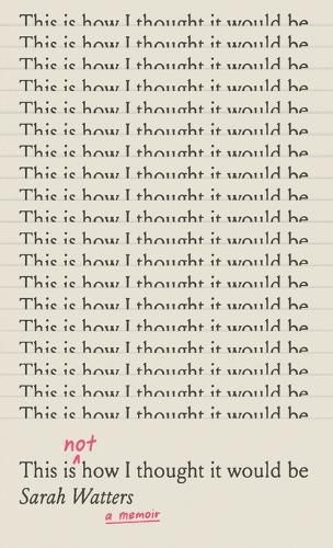 Cover image for This Is Not How I Thought It Would Be
