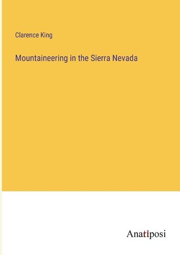 Cover image for Mountaineering in the Sierra Nevada