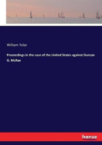 Cover image for Proceedings in the case of the United States against Duncan G. McRae