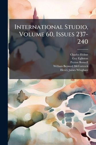 Cover image for International Studio, Volume 60, Issues 237-240