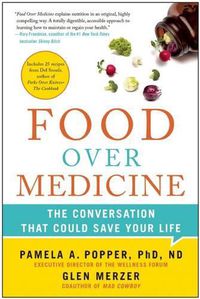 Cover image for Food Over Medicine: The Conversation That Could Save Your Life