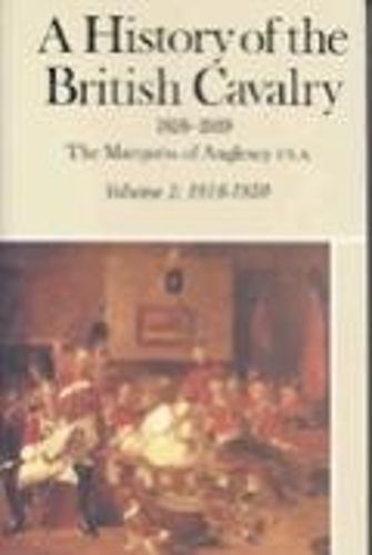 A History of the British Cavalry, 1816-1919