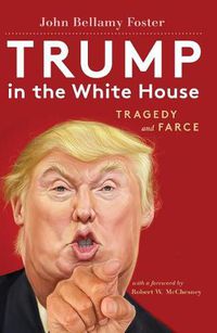 Cover image for Trump in the White House: Tragedy and Farce