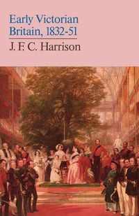 Cover image for Early Victorian Britain: 1832-51