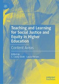 Cover image for Teaching and Learning for Social Justice and Equity in Higher Education: Content Areas