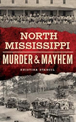 Cover image for North Mississippi Murder & Mayhem