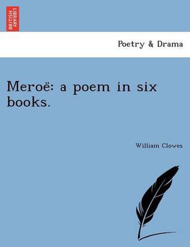 Cover image for Meroe: A Poem in Six Books.