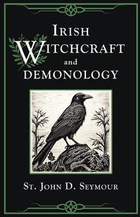 Cover image for Irish Witchcraft and Demonology