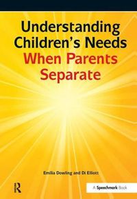 Cover image for Understanding Children's Needs When Parents Separate