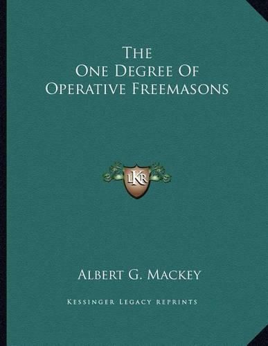 Cover image for The One Degree of Operative Freemasons