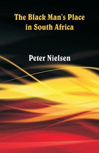 Cover image for The Black Man's Place in South Africa