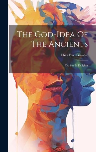 Cover image for The God-idea Of The Ancients