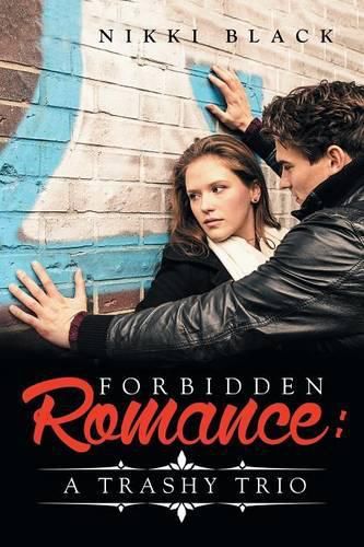 Cover image for Forbidden Romance: A Trashy Trio