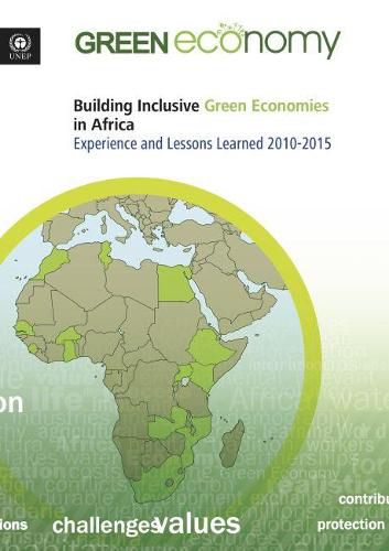 Building inclusive green economies in Africa: experience and lessons learned 2010-2015