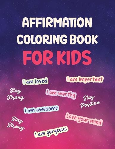 Cover image for Affirmation Coloring Book For Kids