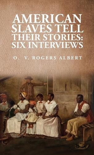 Cover image for American Slaves Tell Their Stories