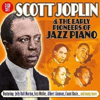 Cover image for Scott Joplin And Early Pioneers Of Jazz Piano 3cd