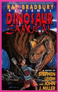 Cover image for Ray Bradbury Presents Dinosaur Samurai