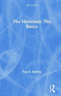 Cover image for The Holocaust: The Basics: The Basics