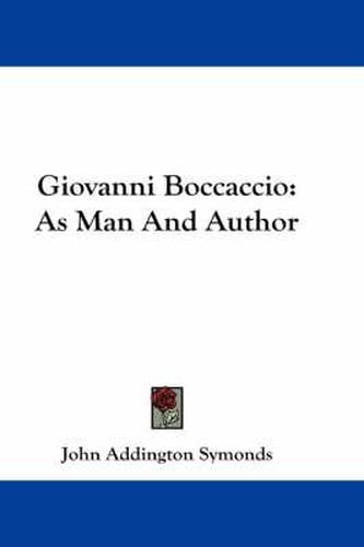 Cover image for Giovanni Boccaccio: As Man and Author