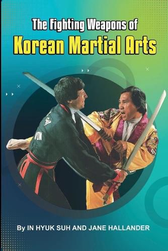 Cover image for Fighting Weapons of Korean Martial Arts