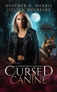 Cover image for The Vampire and the Case of the Cursed Canine