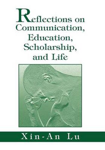 Cover image for Reflections on Communication, Education, Scholarship, and Life