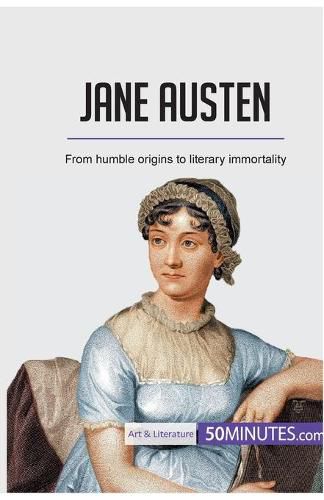 Jane Austen: From humble origins to literary immortality