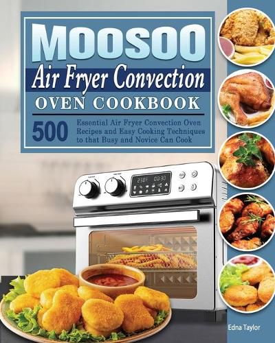 Cover image for MOOSOO Air Fryer Convection Oven Cookbook