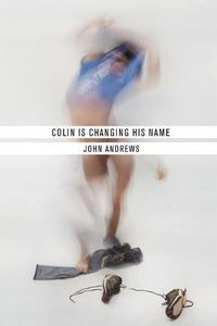 Cover image for Colin Is Changing His Name