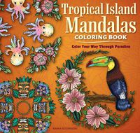 Cover image for Tropical Island Mandalas Coloring Book