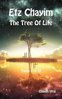 Cover image for Etz Chayim - The Tree of Life - Tome 1 of 12